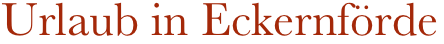 Urlaub in Eckernförde